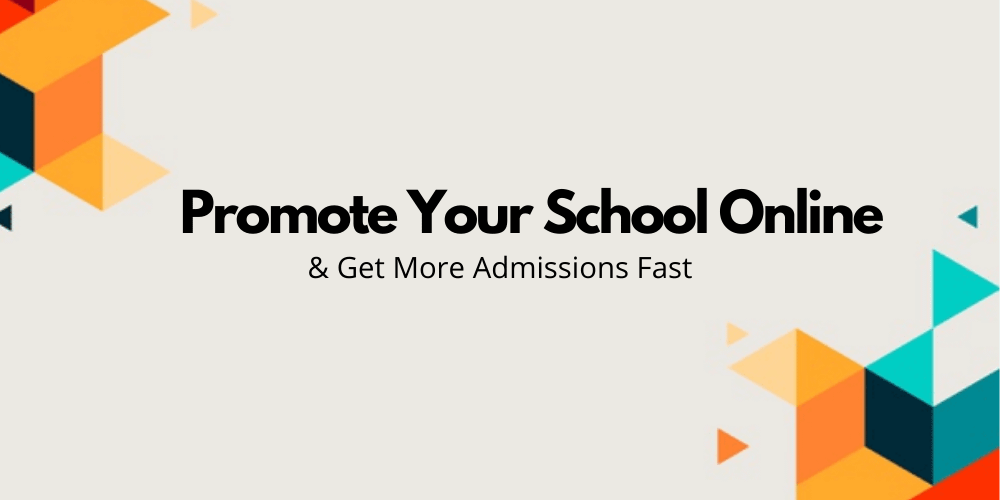 Promote Your School Online Get Admissions Fast
