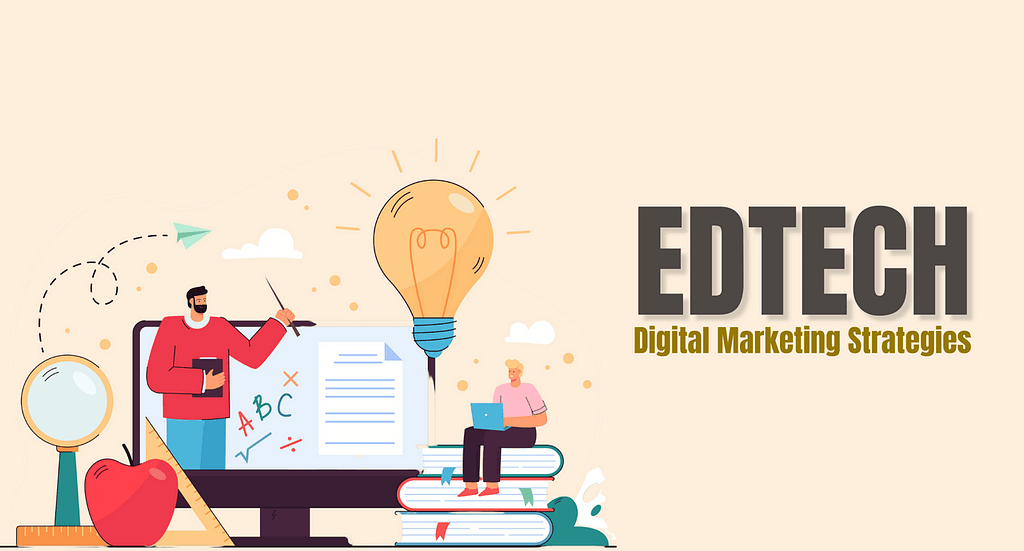Digital Marketing Strategies for Edtech