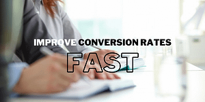 9 Most Effective Ways To Improve Your Conversion Rates Fast