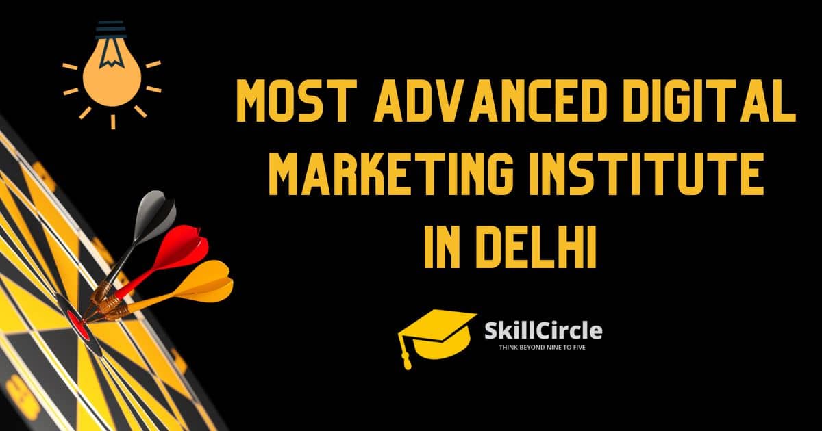 Advanced Digital Marketing Institute Delhi | Skillcircle Reviews